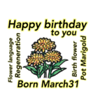 3月、誕生日ごとの誕生花、花言葉。（個別スタンプ：31）